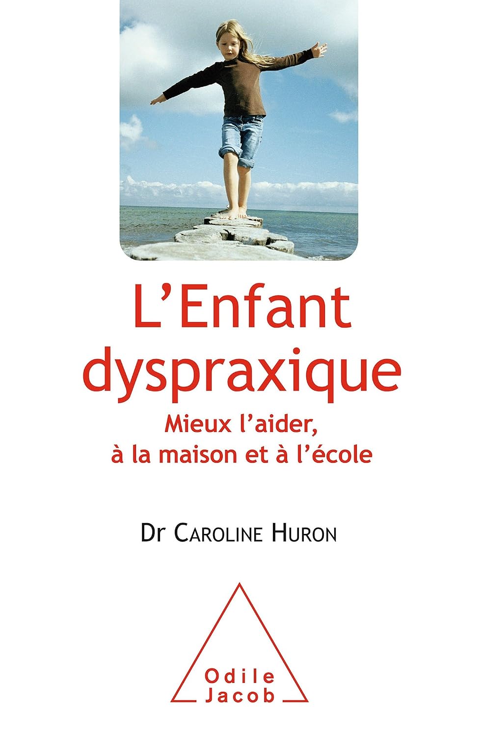 Couverture du livre « L'enfant dyspraxique » de Caroline Huron